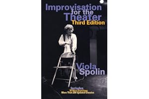 Improvisation for the Theater: A Handbook of Teaching and Directing Techniques