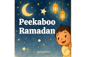 Peekaboo Ramadan: A Playful Peek-and-Find Story | Ramadan Story Books for Kids, Toddlers, and Babies | Nice Gift for Kids in 