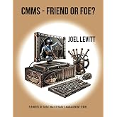 CMMS- Friend or Foe (Elements of Great Maintenance Management)