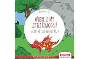 Where Is My Little Dragon? - �ҵ�С�����Ķ���: Bilingual Children's Book Chinese English with Coloring Pics
