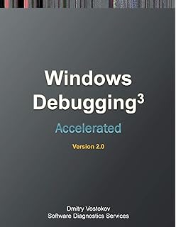 Accelerated Windows Debugging 3: Training Course Transcript and WinDbg Practice Exercises, Second Edition