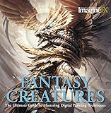 Fantasy Creatures: The Ultimate Guide to Mastering Digital Painting Techniques (ImagineFX) by 