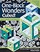 One-Block Wonders Cubed!: Dramatic Designs, New Techniques, 10 Quilt Projects by Maxine Rosenthal, Joy Pelzmann