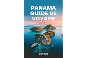 Panama Guide De Voyage 2025: Dévoiler les richesses du joyau caché de l'Amérique centrale