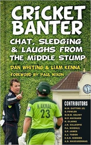 Cricket Banter Chats Sledging Laughs From The Middle Stump Whiting Dan Kenna Liam 9780752489858 Amazon Com Books
