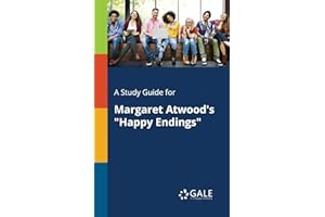 A Study Guide for Margaret Atwood's "Happy Endings"