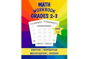 Math Workbook Grades 2-3: Addition, Subtraction, Multiplication and Division Worksheets for Kids Ages 7-9