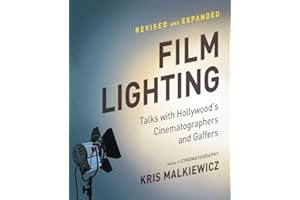 Film Lighting: Talks with Hollywood's Cinematographers and Gaffers