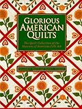 Glorious American Quilts: The Quilt Collection of the Museum of American Folk Art by