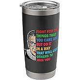 Fight For The Things You Care About - Notorious RBG Gift Stainless Steel Insulated Tumbler