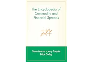 The Encyclopedia of Commodity and Financial Spreads