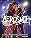 Aerosmith: The Ultimate Illustrated History of the Boston Bad Boys