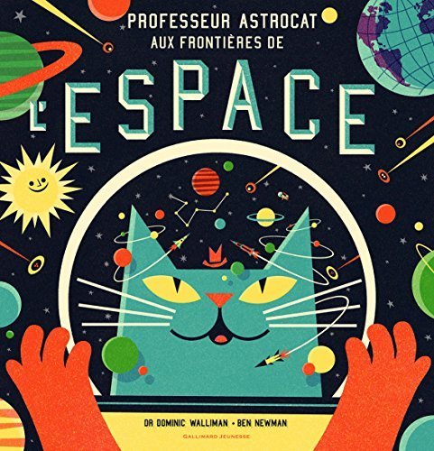 Professeur Astrocat aux frontières de l'espace by Dominic Walliman (2014-09-18) by (Paperback)