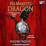 His Majesty's Dragon: Temeraire, Book 1