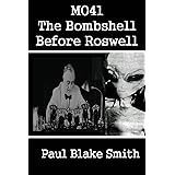 MO41: The Bombshell Before Roswell