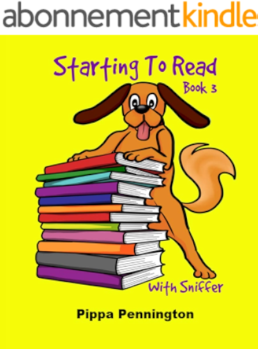 Download Starting to Read with Sniffer: Sniffer can see... Beginner readers ages 3-6, reading books for kindergarten and early learners, Book 3 (English Edition) PDF