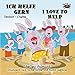 Ich helfe gern I Love to Help (German English Bilingual) (German English Bilingual Collection 10) (German Edition)