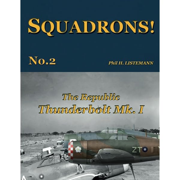 Republic's P-47 Thunderbolt from Seversky to Victory.: Warren M