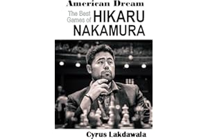 American Dream: The Best Games of Hikaru Nakamura