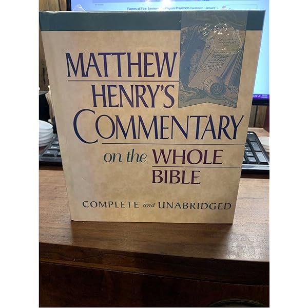 Matthew Henry's Commentary on the Whole Bible: Complete and