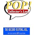 POP! Collector's Log Book: The Record Keeping Log for Your Entire POP! Collection