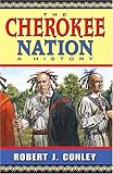 The Cherokee Nation: A History