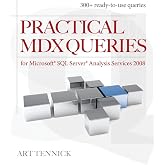 Practical MDX Queries: For Microsoft SQL Server Analysis Services 2008