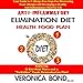 Anti-Inflammatory Elimination Diet Health Food Plan (The O Diet): Your Guide to 3 Allergy-Free Steps for Discovering Food Allergies and Developing a Healthy...Diet: Your Diet Plan, Book 1 by 