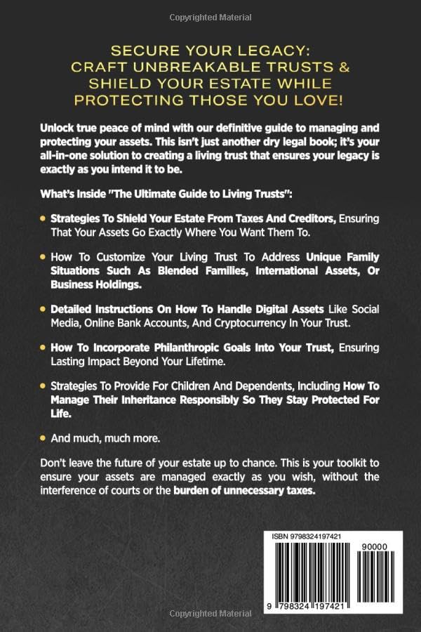 The Only Living Trusts Book You’ll Ever Need: How to Make Your Own Living Trust, Avoid Probate & Protect Your Heirs (Plus Protect Your Assets & Save Thousands on Taxes) (Wealth Strategy)