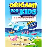 Origami For Kids: 50 Amazing Paper Folding Projects With Simple Step By Step Instructions