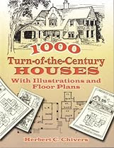 1000 Turn-of-the-Century Houses: With Illustrations and Floor Plans (Dover Architecture)