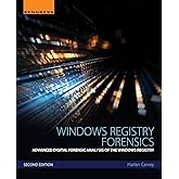 Windows Registry Forensics: Advanced Digital Forensic Analysis of the Windows Registry