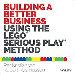 Building a Better Business Using the Lego Serious