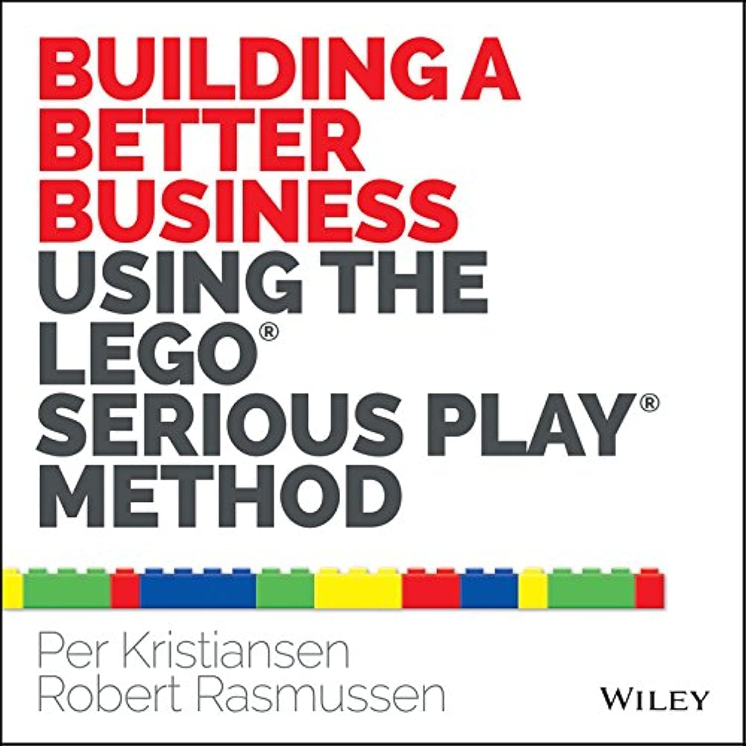 Building a Better Business Using the Lego Serious