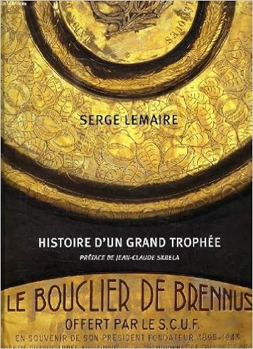 Amazon Fr Le Bouclier De Brennus Histoire D Un Grand Trophee Lemaire Serge Livres