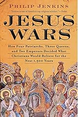 Jesus Wars: How Four Patriarchs, Three Queens, and Two Emperors Decided What Christians Would Believe for the Next 1,500 years