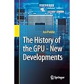 The History of the GPU - New Developments: New Developments