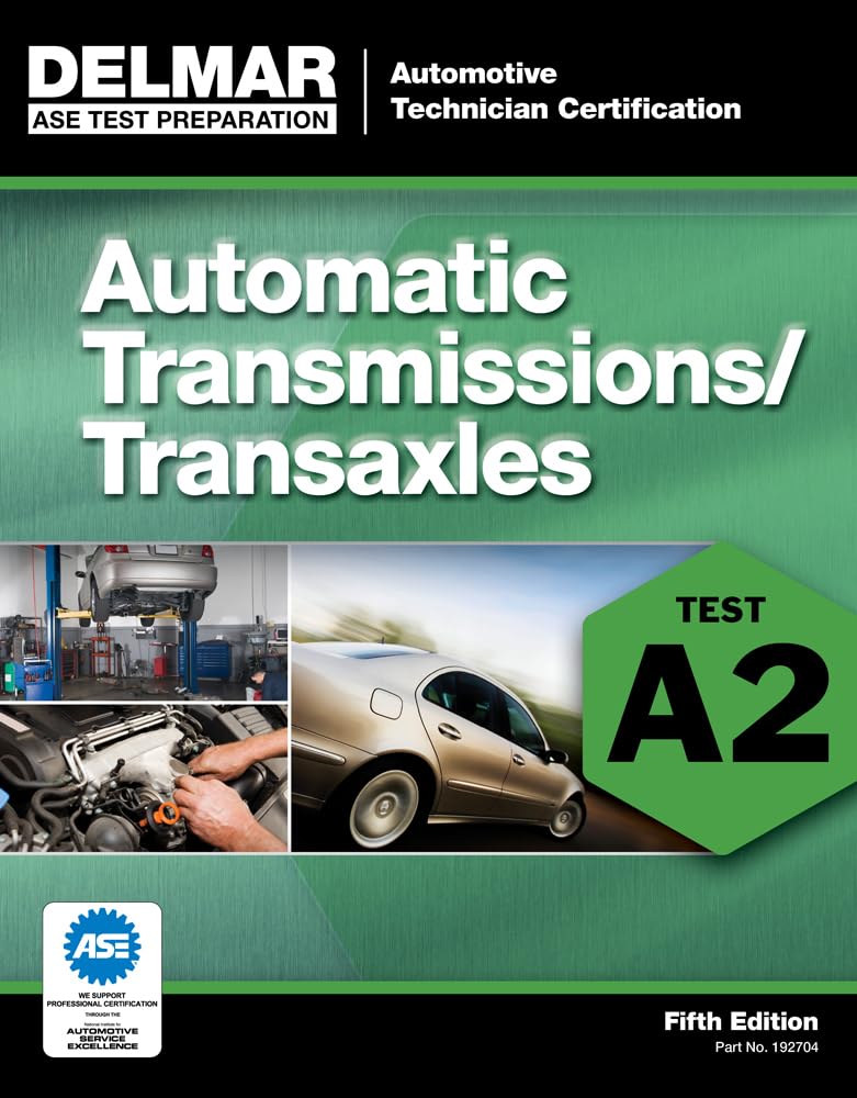 ASE Test Preparation - A2 Automatic Transmissions