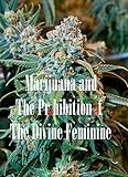 Marijuana and The Prohibition of The Divine Feminine by Ethan Indigo Smith, James Campbell