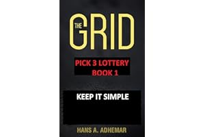 The Grid: Pick 3 Lottery - Book 1 - Keep It Simple