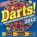 Darts! 2013 Wall Calendar by 