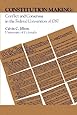 Constitution Making: Conflict and Consensus in the Federal Convention of 1787