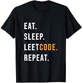 Eat Sleep Leetcode Repeat Funny Programmer T-Shirt Tee for Coders