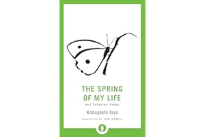 The Spring of My Life: And Selected Haiku