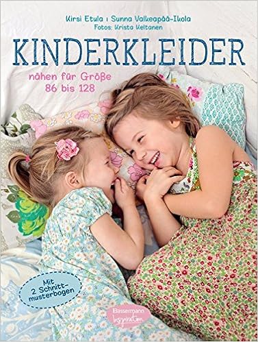 Kinderkleider Nahen Fur Grosse 86 Bis 128 Mit 2 Schnittmusterbogen Etula Kirsi Valkeapaa Ikola Sunna Keltanen Krista Amazon De Bucher 