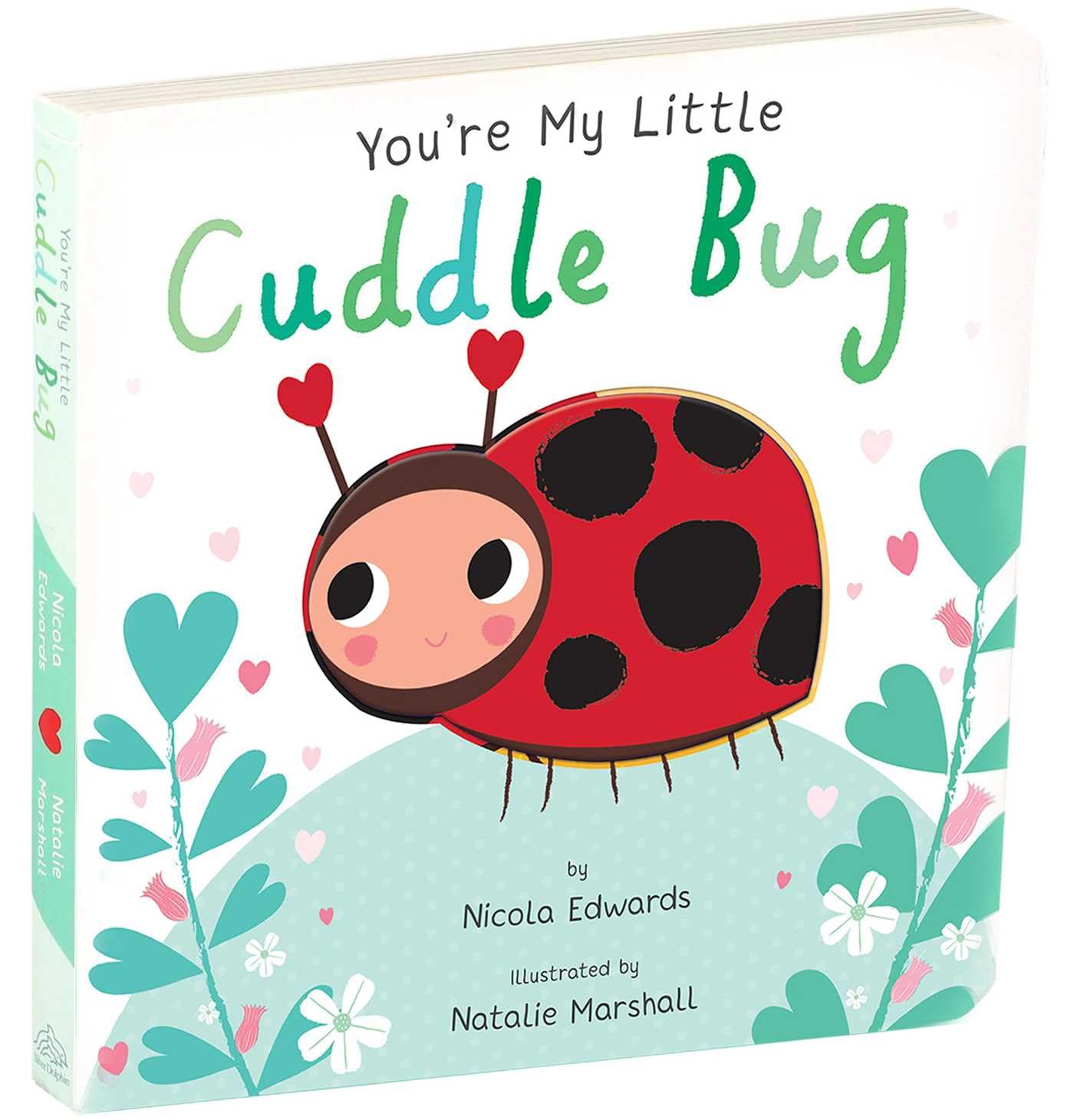 You're My Little Cuddle Bug You're My Little Cuddle Bug Board book