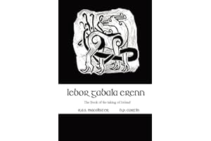 Lebor Gabala Erenn: the book of the taking of Ireland
