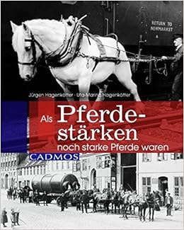 Als Pferdestarken Noch Starke Pferde Waren Cadmos Pferdebuch Amazon De Hagenkotter Jurgen Hagenkotter Uta Marina Bucher