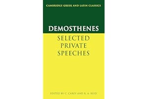 Demosthenes: Selected Private Speeches (Cambridge Greek and Latin Classics) (English and Greek Edition)