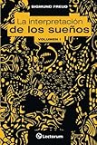 La interpretacion de los suenos. Vol I (Volume 1) (Spanish Edition) by Sigmund Freud